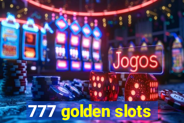 777 golden slots